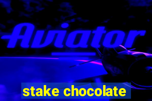 stake chocolate